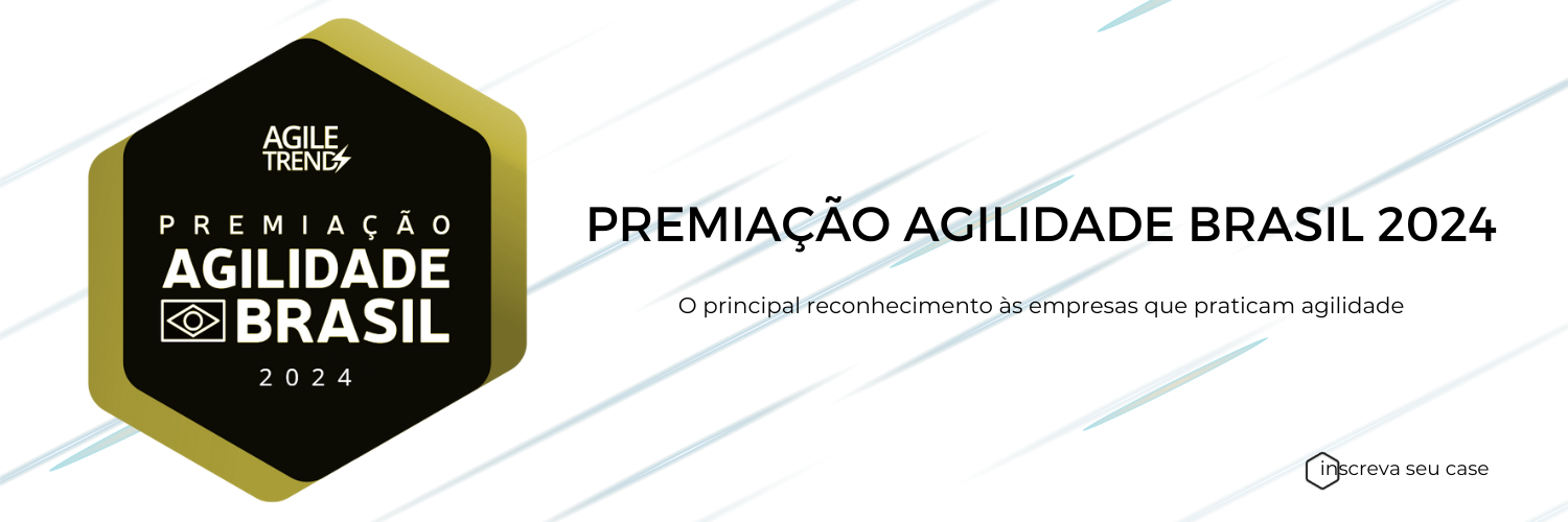 Premiação Agilidade Brasil – Agile Trends